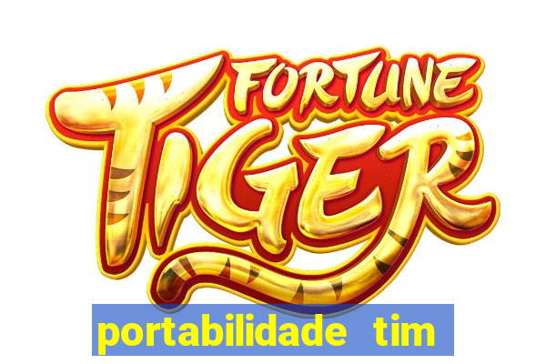 portabilidade tim para tim